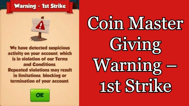 Coin Master Giving Warning – 1st Strike