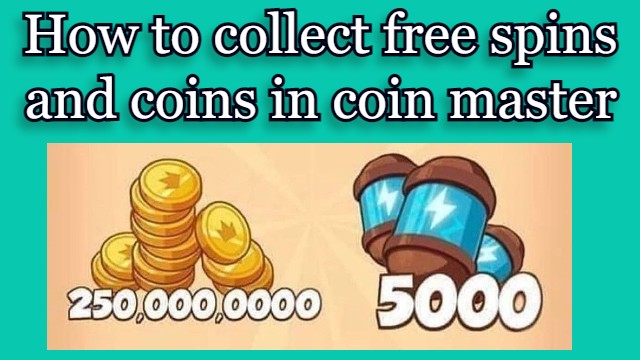 How to collect free spins and coins in coin master